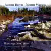 Dan Berggren, John Kirk & Chris Shaw - North River, North Woods